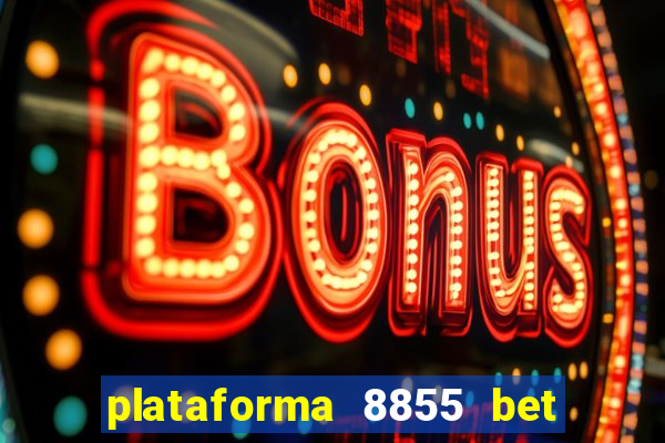 plataforma 8855 bet é confiável