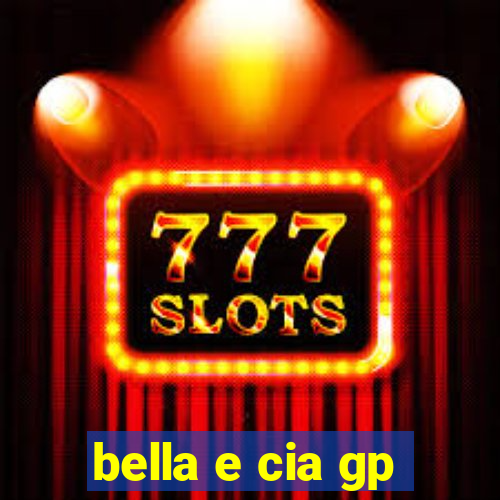 bella e cia gp