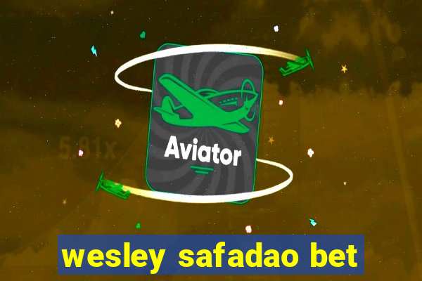 wesley safadao bet