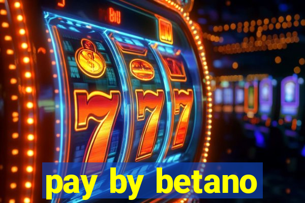 pay by betano