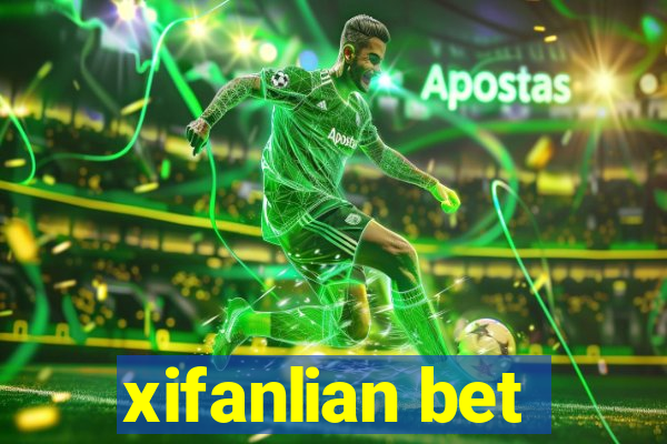 xifanlian bet