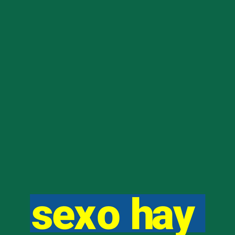 sexo hay