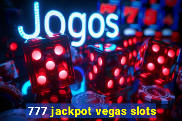 777 jackpot vegas slots