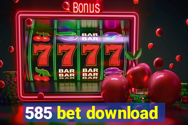 585 bet download