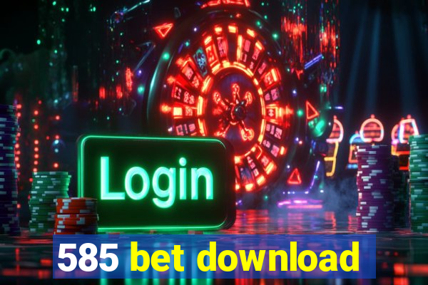 585 bet download