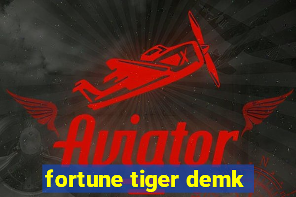 fortune tiger demk