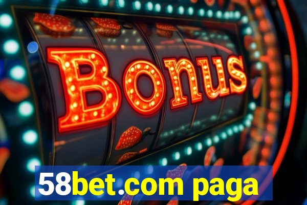 58bet.com paga