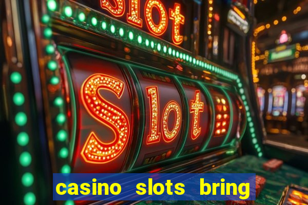 casino slots bring the magic