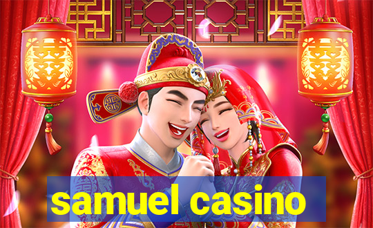 samuel casino