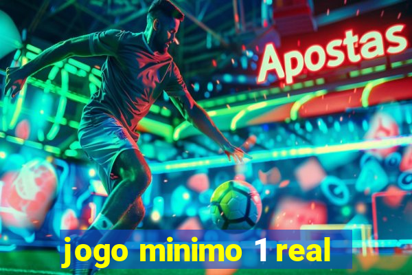 jogo minimo 1 real