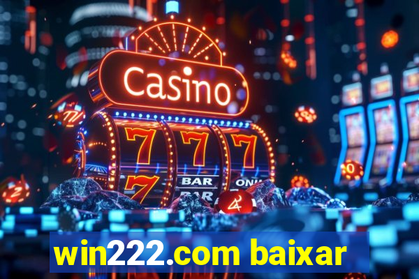 win222.com baixar