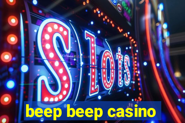 beep beep casino