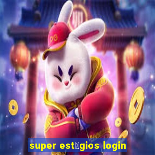 super est谩gios login