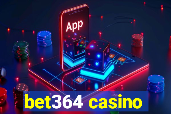 bet364 casino