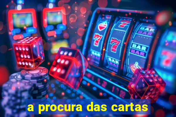 a procura das cartas