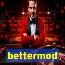 bettermod