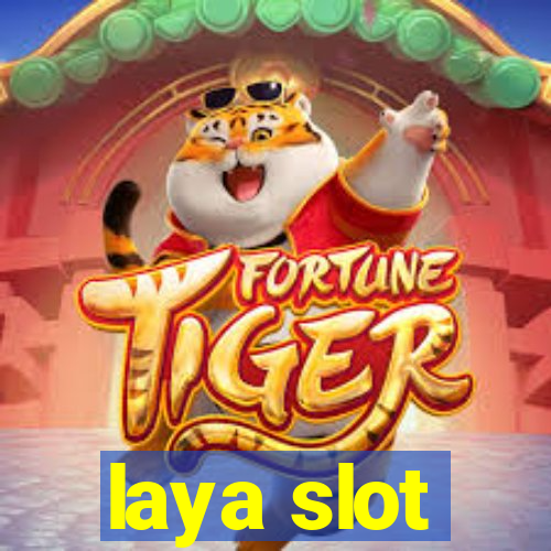 laya slot