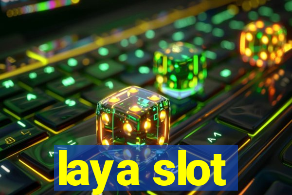 laya slot