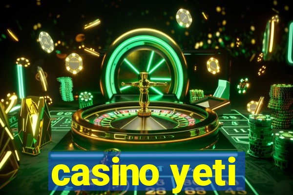 casino yeti