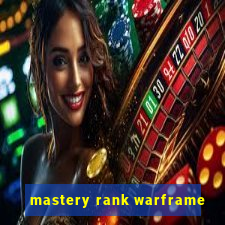 mastery rank warframe