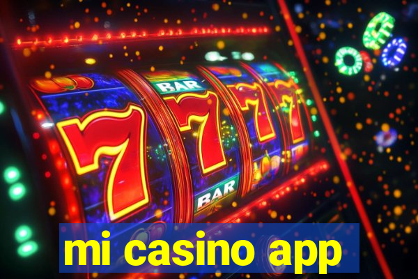 mi casino app