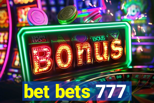 bet bets 777