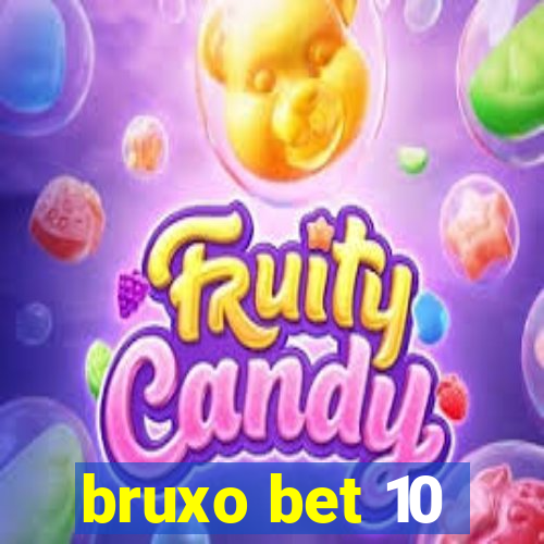 bruxo bet 10