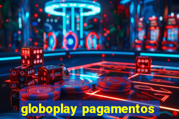 globoplay pagamentos