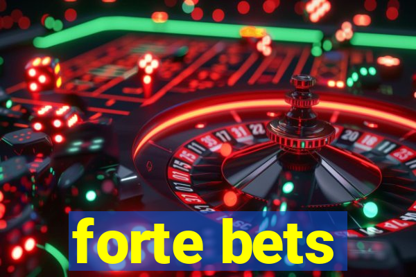 forte bets