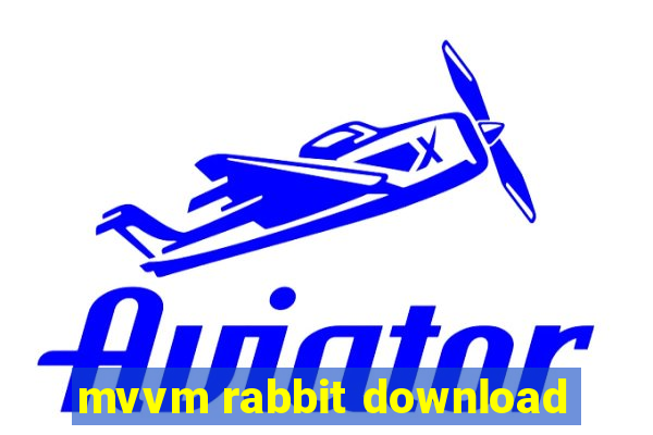 mvvm rabbit download