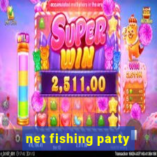 net fishing party