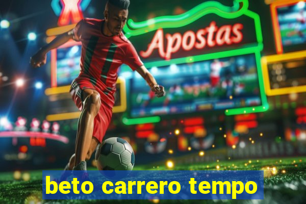 beto carrero tempo