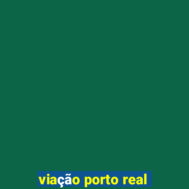 viação porto real