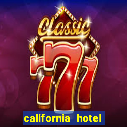 california hotel and casino