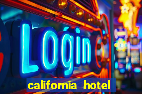 california hotel and casino