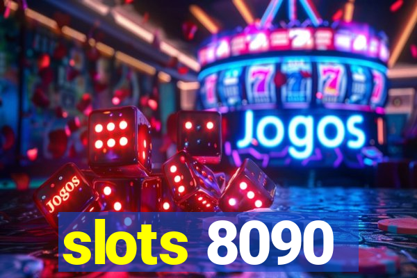 slots 8090