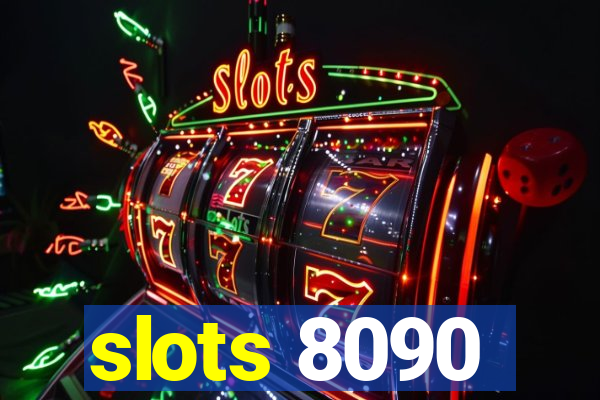 slots 8090