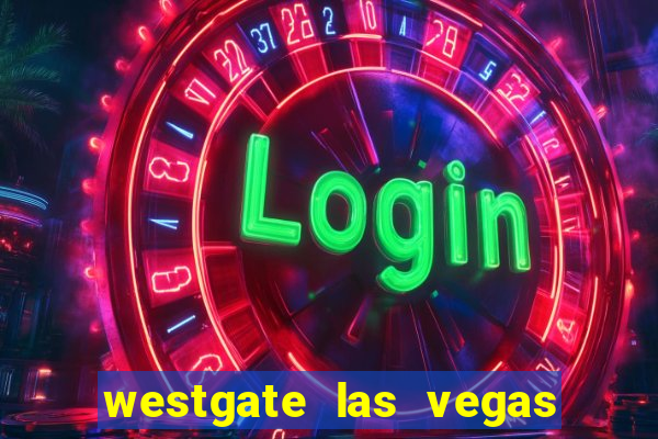 westgate las vegas resort casino