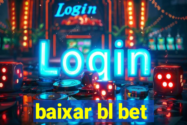 baixar bl bet