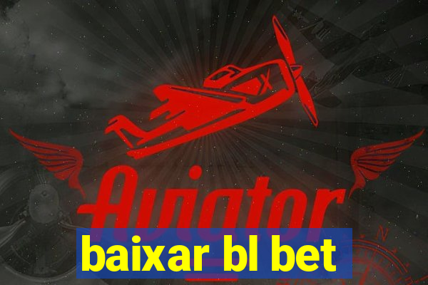 baixar bl bet