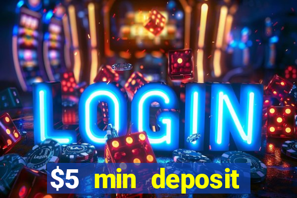 $5 min deposit casino australia