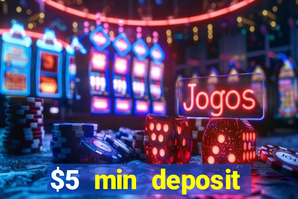 $5 min deposit casino australia