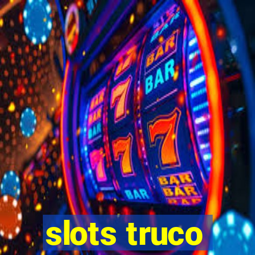 slots truco