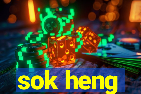 sok heng