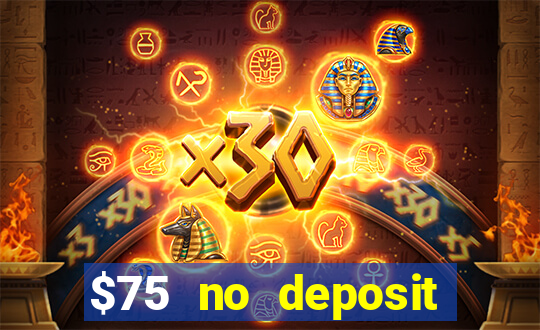 $75 no deposit bonus on sign up casino moons