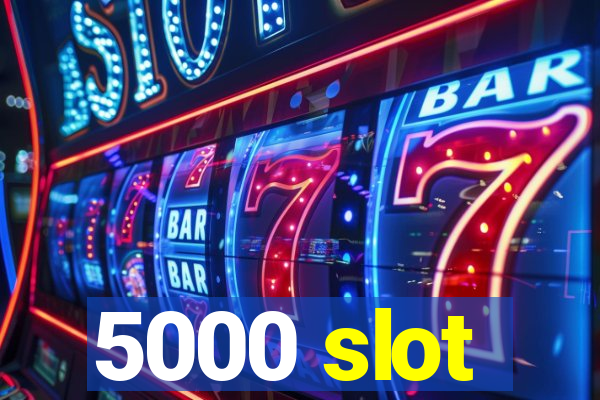 5000 slot