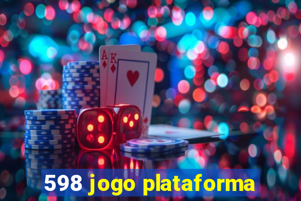 598 jogo plataforma