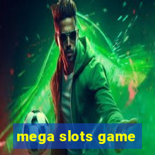 mega slots game