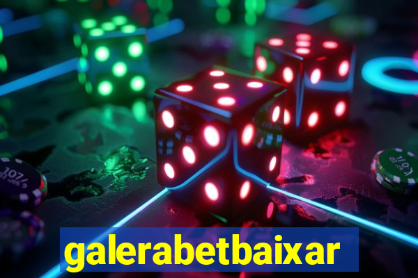 galerabetbaixar