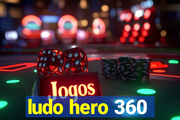 ludo hero 360